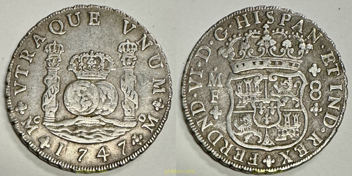 FERNANDO VI 8 REALES 1747 MF MEXICO